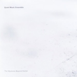 画像1: Quiet Music Ensemble "The Mysteries Beyond Matter [remastered 10th anniversary edition]" [CD + fold out card sleeve]
