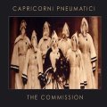 Capricorni Pneumatici "The Commission" [CD]
