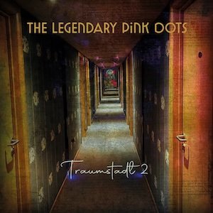 画像1: The Legendary Pink Dots "Traumstadt 2" [2CD]