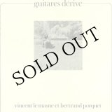 画像: Vincent Le Masne et Bertrand Porquet "Guitares Derive" [CD]