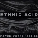 画像: Ethnic Acid "Power-Works 1986-88" [2CD]