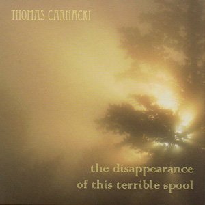 画像: Thomas Carnacki "The Disappearance Of This Terrible Spool" [CD]