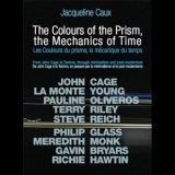 画像: Jacqueline Caux "Prism’s colors, mechanics of time" [DVD]