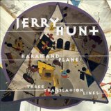 画像: Jerry Hunt "Haramand Plane: Three Translation Links" [CD]