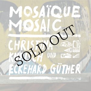画像: Christina Kubisch & Eckehard Guther “Mosaique Mosaic” [CD]