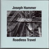 画像: Joseph Hammer "Roadless Travel" [CD]