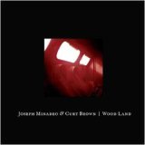 画像: Joseph Minadeo & Curt Brown "Wood Land" [CD]