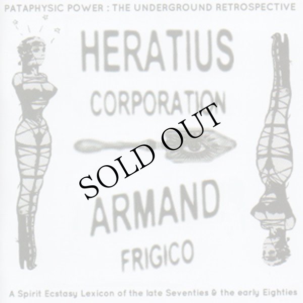 画像1: Heratius / Armand Frigico "Pataphysic Power : The Underground Retrospective" [2CD]