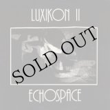 画像: Gil Trythall "Luxikon II / Echospace" [CD-R]