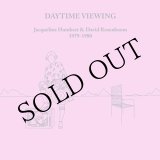画像: Jacqueline Humbert, David Rosenboom "Daytime Viewing" [CD]