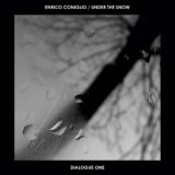 画像: Enrico Coniglio / Under The Snow "Dialogue One" [CD]