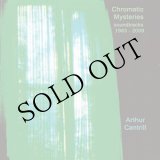 画像: Arthur Cantrill "Chromatic Mysteries: Soundtracks 1963 - 2009" [CD]