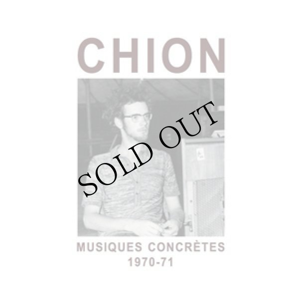 画像1: Michel Chion "Musiques Concretes 1970-71" [CD]