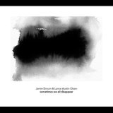 画像: Jamie Drouin & Lance Austin Olsen "Sometimes We All Disappear" [CD]