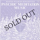画像: Master Wilburn Burchette's "Psychic Meditation Music + (Complete Electronic Music Recordings)" [2CD-R]