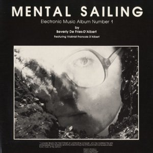 画像: Beverly De Fries-D'Albert "Mental Sailing" [CD-R]