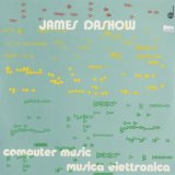 画像: James Dashow "Computer Music / Musica Elettronica+" [CD-R]