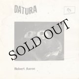画像: Robert Aaron "Datura / The Last Ten Minutes" [2CD-R]