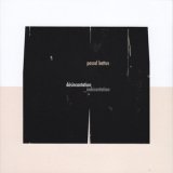 画像: Pascal Battus "Desincantation Indecantation" [CD-R]