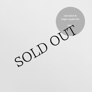 画像: Neil Welch & Rutger Zuydervelt "Tides" [CD-R]