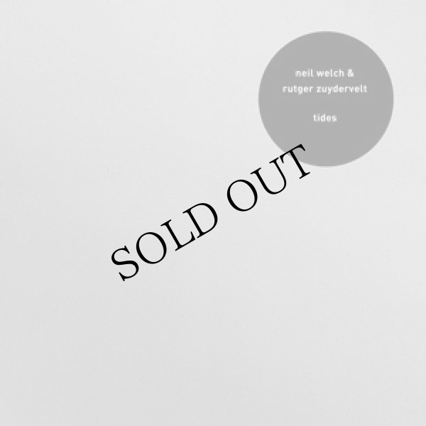 画像1: Neil Welch & Rutger Zuydervelt "Tides" [CD-R]