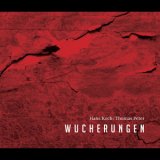 画像: Hans Koch | Thomas Peter "Wucherungen" [CD]
