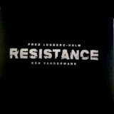 画像: Fred Lonberg-Holm, Ken Vandermark "Resistance" [CD]