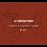 画像: Arturas Bumšteinas "Gamelan Descending A Staircase" [CD]