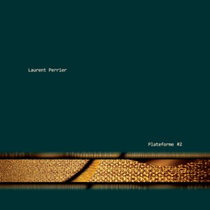 画像: Laurent Perrier "Plateforme #2" [CD]