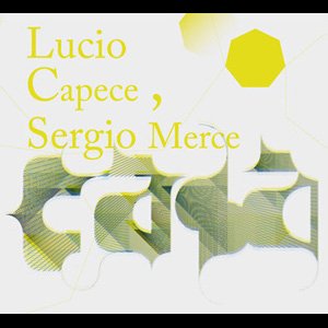 画像: Lucio Capece, Sergio Merce "Casa" [CD]