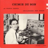 画像: Francis Jeannin, Various "Chimie Du Son, Stoeien Met Geluid" [2CD-R]
