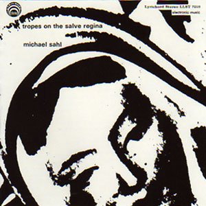画像: Michael Sahl "Tropes on the Salve Regina" [CD-R]