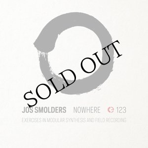 画像: Jos Smolders "Nowhere: Exercises In Modular Synthesis And Field Recording" [CD]