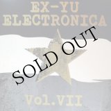 画像: V.A "Ex-Yu Electronica Vol. VII" [LP]