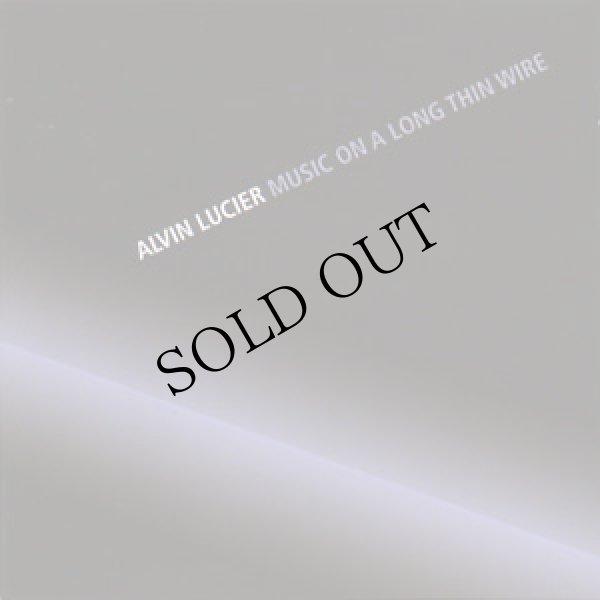 画像1: Alvin Lucier "Music on A Long Thin Wire" [CD]