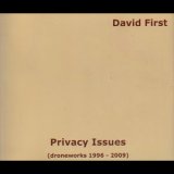 画像: David First "Privacy Issues (Droneworks 1996-2009)" [3CD]