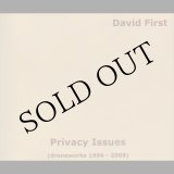 画像: David First "Privacy Issues (Droneworks 1996-2009)" [3CD]