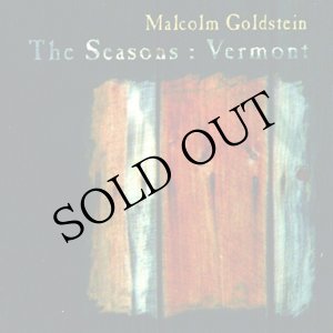 画像: Malcolm Goldstein "The Seasons: Vermont" [CD]