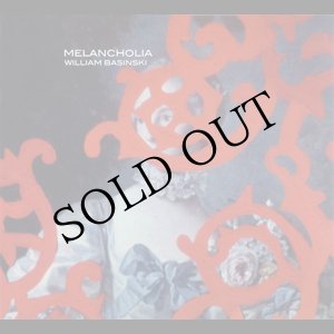 画像: William Basinski "Melancholia" [CD]