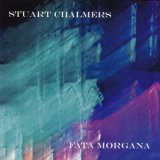 画像: Stuart Chalmers "Fata Morgana" [CD-R]