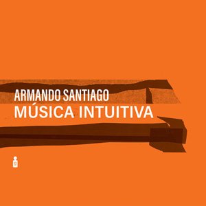 画像: Armando Santiago "Musica Intuitiva" [LP]