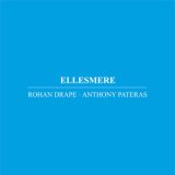 画像: Rohan Drape, Anthony Pateras "Ellesmere" [CD]