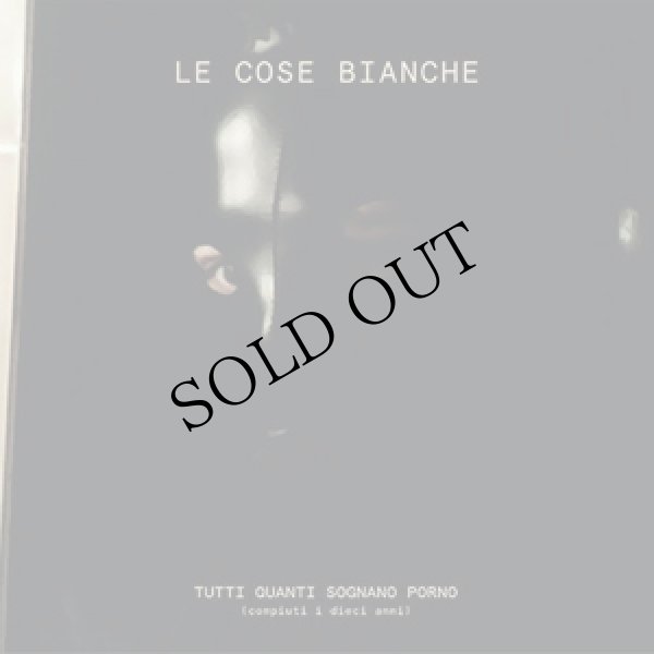 画像1: Le Cose Bianche "Tutti Quanti Sognano Porno (Compiuti I Dieci Anni)" [CD]