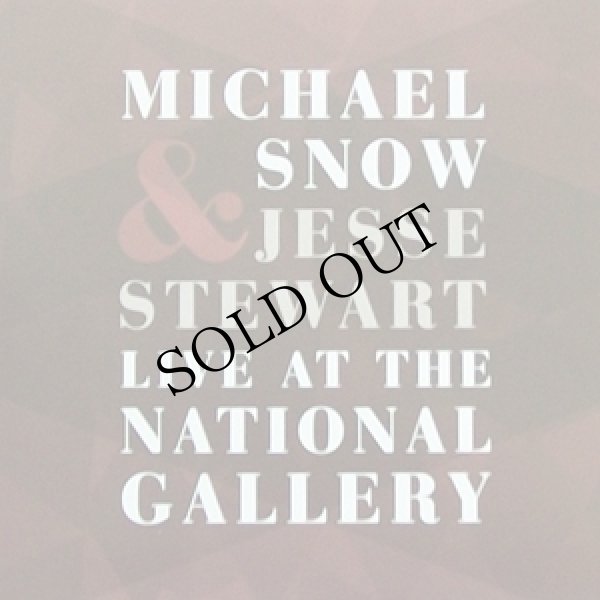 画像1: Michael Snow, Jesse Stewart "Live at the National Gallery" [CD]