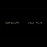 画像: Tom Eaton "SPICA - ACIPS" [Cassette]