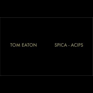 画像: Tom Eaton "SPICA - ACIPS" [Cassette]