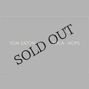 画像: Tom Eaton "SPICA - ACIPS" [Cassette]