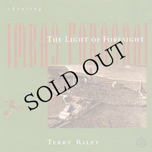 画像: Terry Riley "The Light of Foresight" [CD]