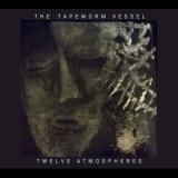 画像: The Tapeworm Vessel "Twelve Atmospheres" [CD]
