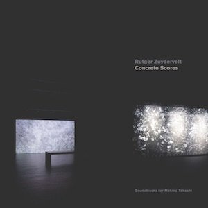 画像: Rutger Zuydervelt "Concrete Scores" [CD-R]